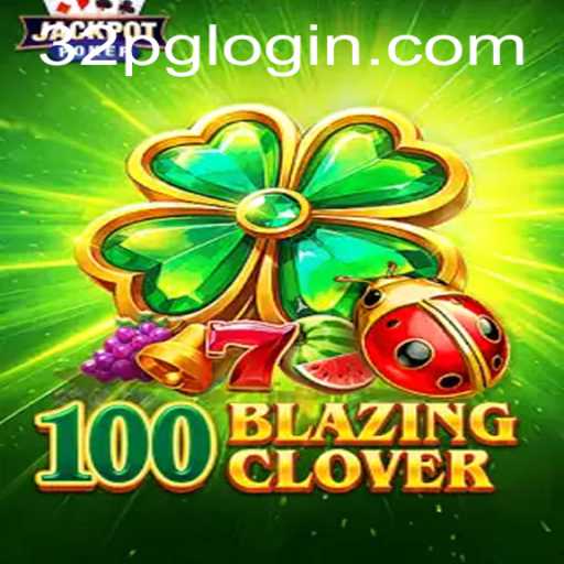 Immerse Yourself in 100BlazingClover: A Thrilling New Gaming Experience