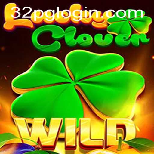 Exploring LuckyClover: A Comprehensive Guide to 32pg PH Login