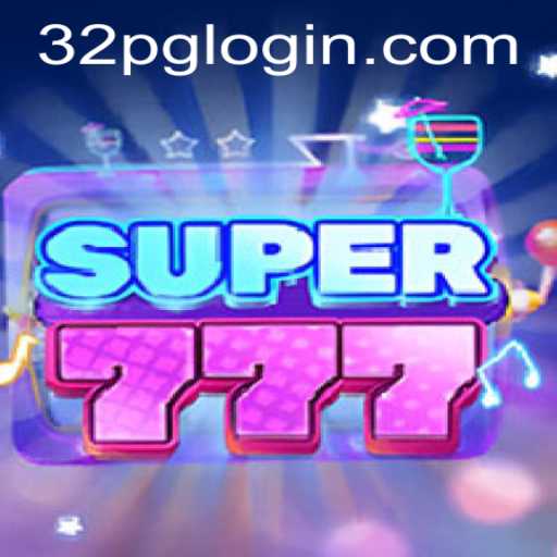 Super777: The Ultimate Gaming Experience with a Twist of Excitement